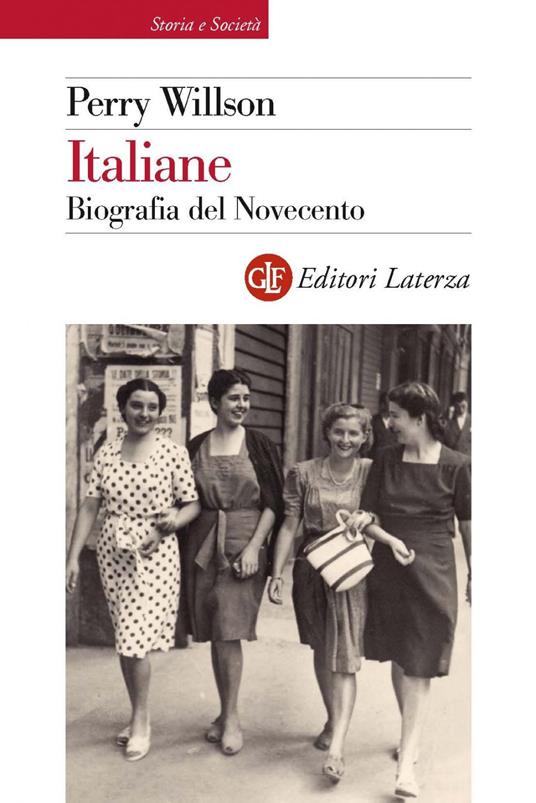 Italiane. Biografia del Novecento - Perry Willson,P. Marangon - ebook