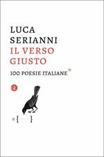 Il verso giusto. 100 poesie italiane