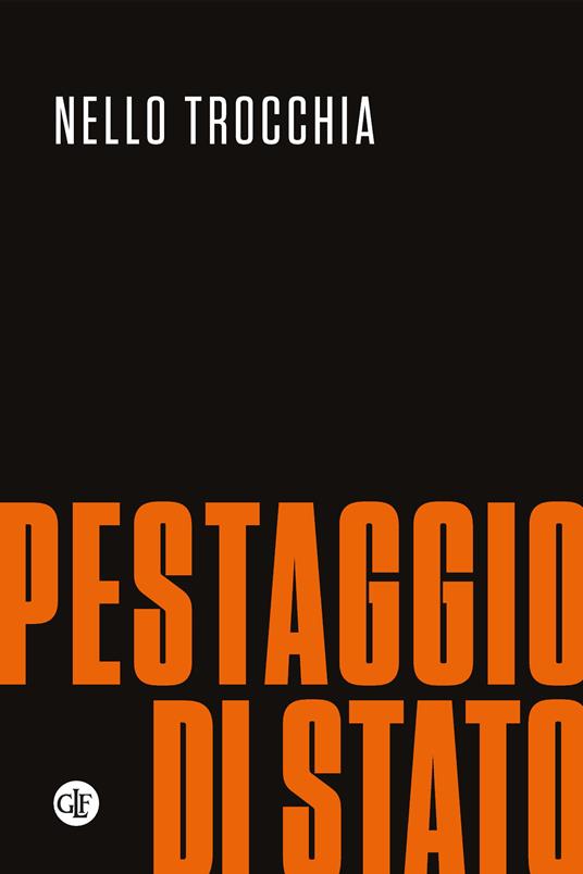 Pestaggio di Stato - Nello Trocchia - copertina