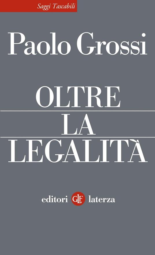 Oltre la legalità - Paolo Grossi - ebook
