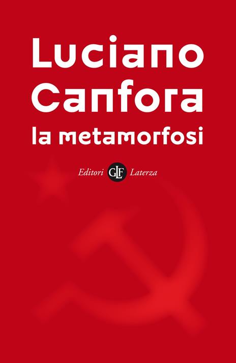 La metamorfosi - Luciano Canfora - 2