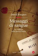 Messaggi di sangue. La violenza nella storia d'Italia