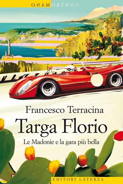 Targa Florio. Le Madonie e la gara più bella - Francesco Terracina - ebook