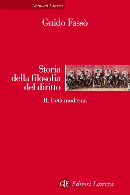 Storia della filosofia del diritto. Vol. 2 - Guido Fassò,Carla Faralli - ebook