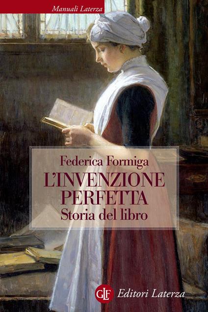 L' invenzione perfetta. Storia del libro - Federica Formiga - ebook