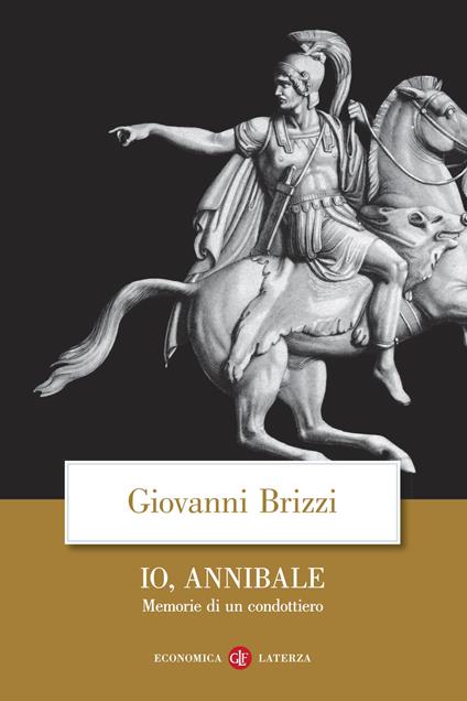 Io, Annibale. Memorie di un condottiero - Giovanni Brizzi - ebook