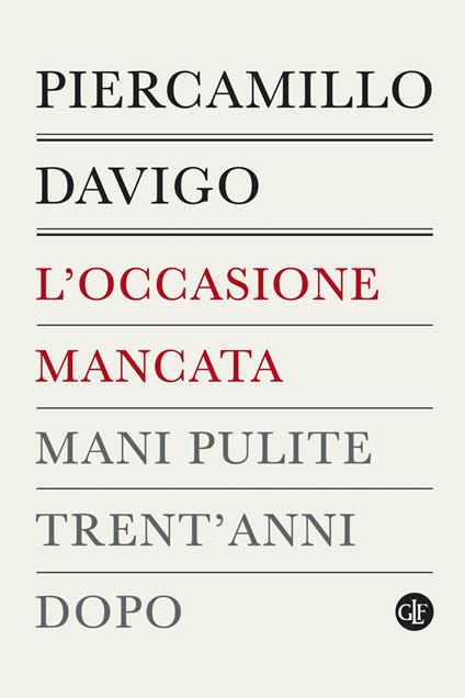 L' occasione mancata. Mani pulite trent'anni dopo - Piercamillo Davigo - ebook