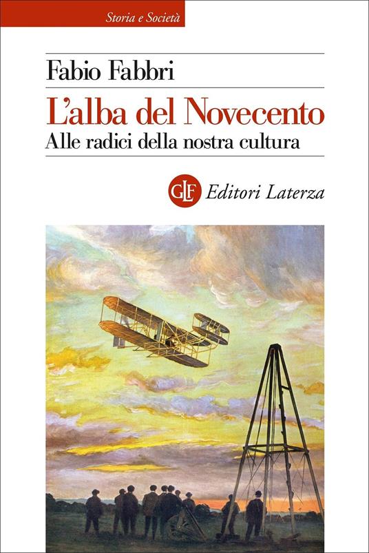 L' alba del Novecento. Alle radici della nostra cultura - Fabio Fabbri - copertina