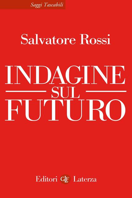 Indagine sul futuro - Salvatore Rossi - ebook