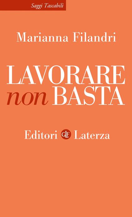 Lavorare non basta - Marianna Filandri - copertina