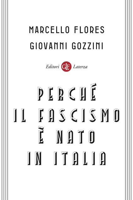 Perché il fascismo è nato in Italia - Marcello Flores,Giovanni Gozzini - copertina