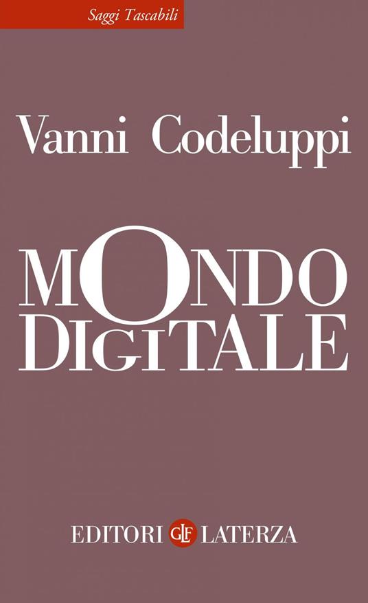 Mondo digitale - Vanni Codeluppi - ebook