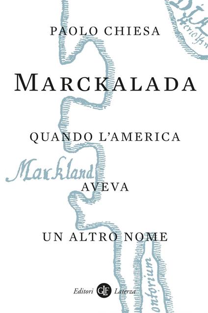 Marckalada. Quando l'America aveva un altro nome - Paolo Chiesa - ebook