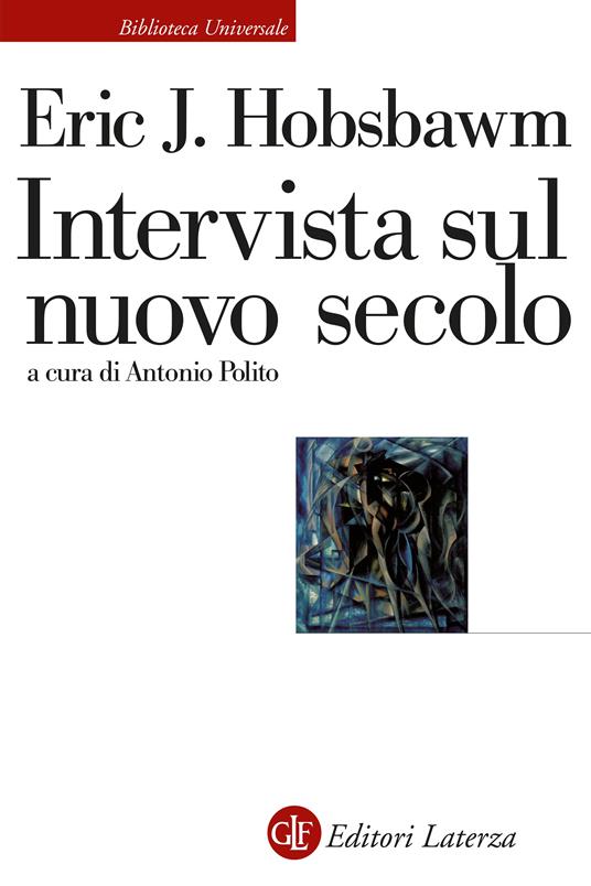 Intervista sul nuovo secolo - Eric J. Hobsbawm - copertina