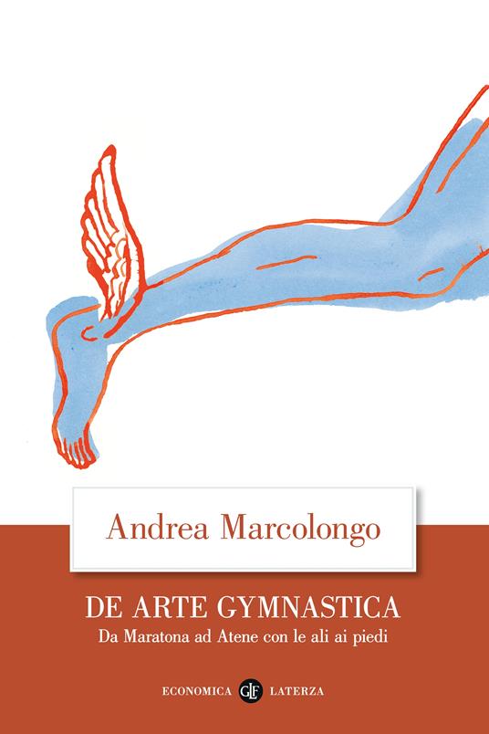 De arte gymnastica. Da Maratona ad Atene con le ali ai piedi - Andrea Marcolongo - copertina