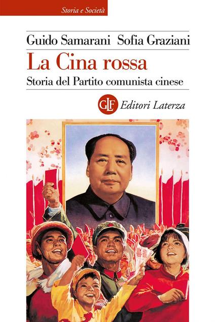 La Cina rossa. Storia del Partito comunista cinese - Sofia Graziani,Guido Samarani - ebook