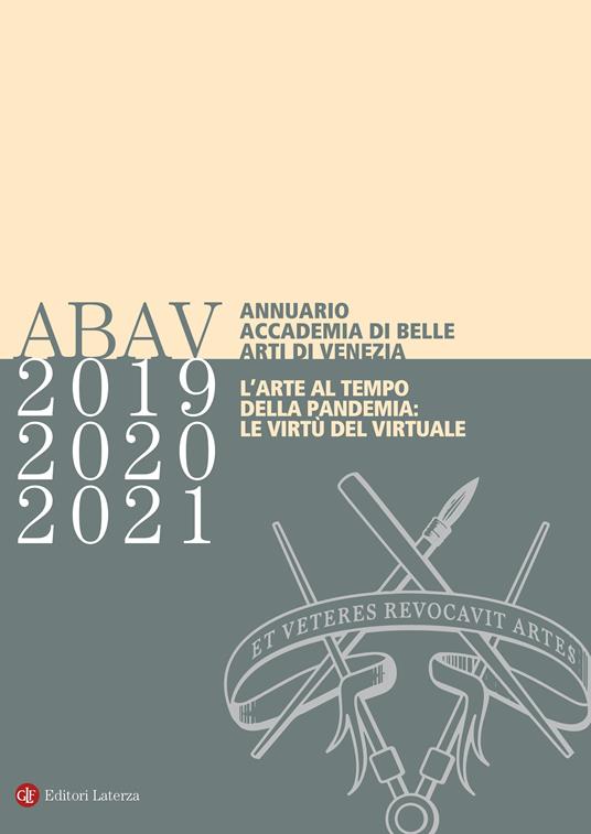 Annuario Accademia di Belle Arti di Venezia 2019-2020-2021. L’arte al tempo della pandemia: le virtù del virtuale - copertina