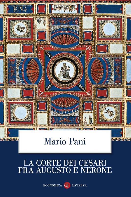 La corte dei Cesari fra Augusto e Nerone - Mario Pani - copertina