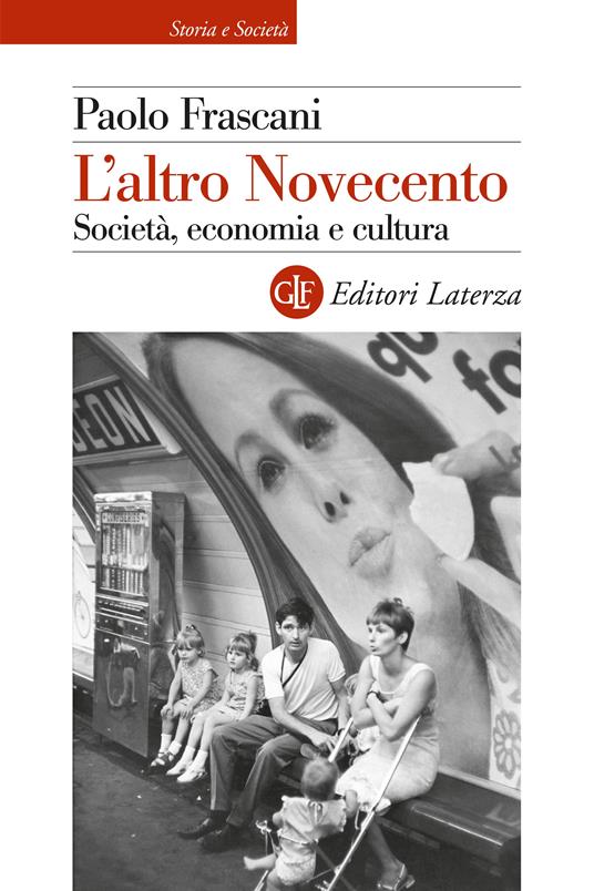 L'altro Novecento. Società, economia e cultura - Paolo Frascani - copertina