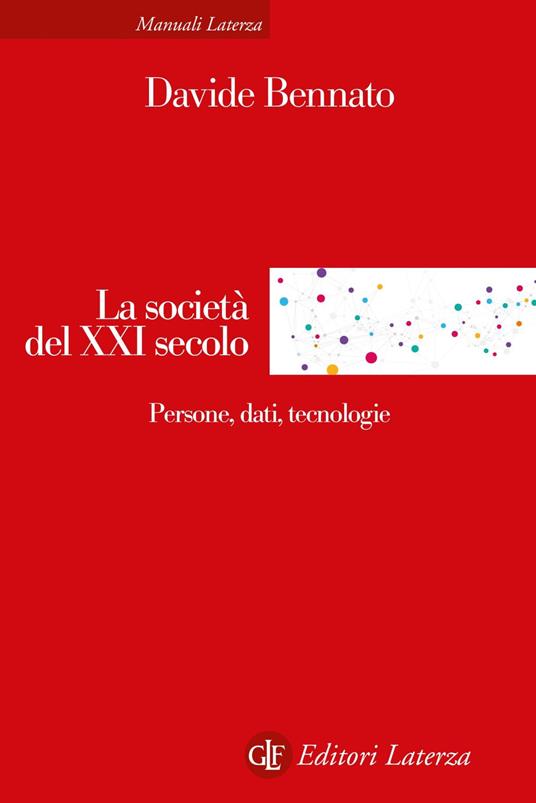 La società del XXI secolo. Persone, dati, tecnologie - Davide Bennato - ebook