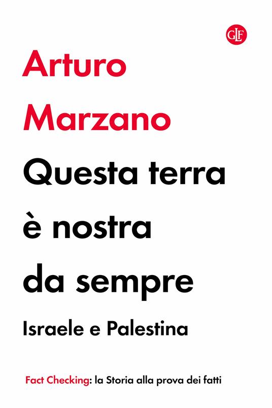 Questa terra è nostra da sempre. Israele e Palestina - Arturo Marzano - copertina