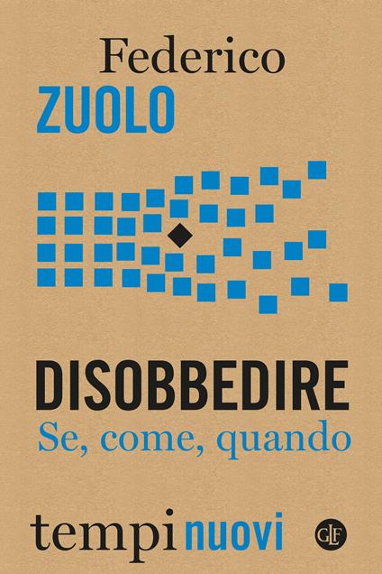 Disobbedire. Se, come, quando - Federico Zuolo - copertina