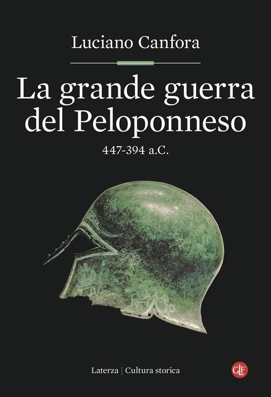 La grande guerra del Peloponneso. 447-394 a.C. - Luciano Canfora - copertina