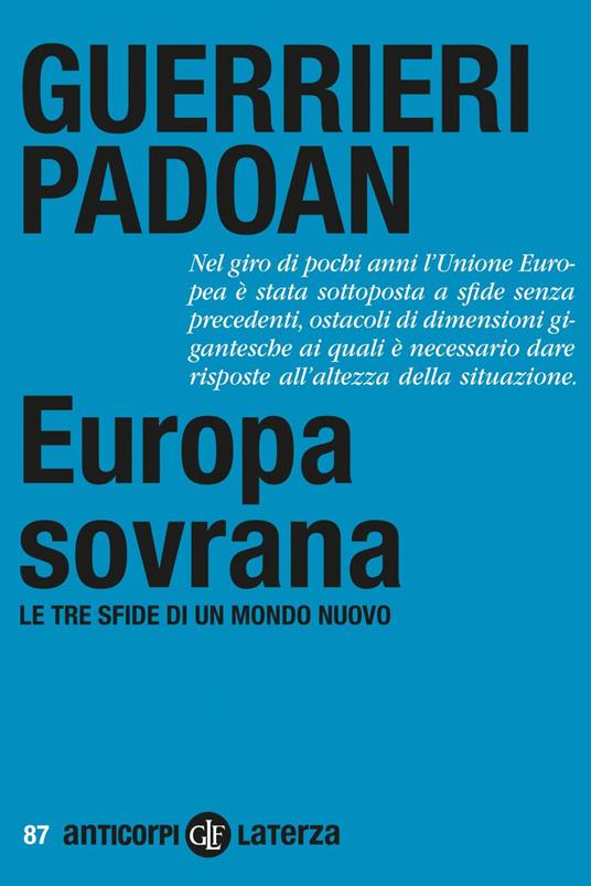 Europa sovrana. Le tre sfide di un mondo nuovo - Paolo Guerrieri,Pier Carlo Padoan - ebook