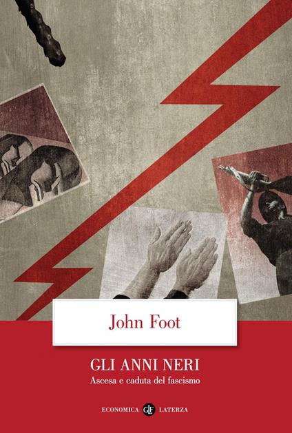 Gli anni neri. Ascesa e caduta del fascismo - John Foot,Luca Falaschi - ebook