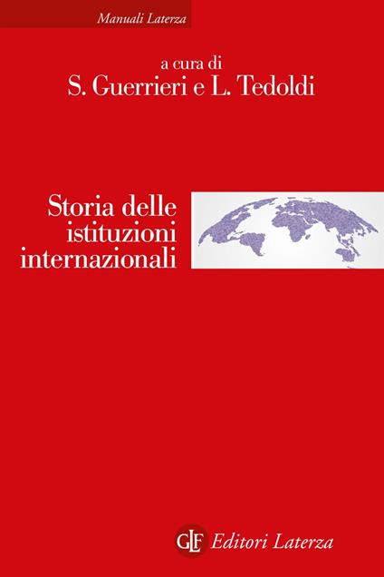 Storia delle istituzioni internazionali - Sandro Guerrieri,Leonida Tedoldi - ebook