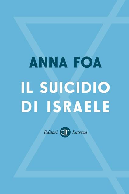 Il suicidio di Israele - Anna Foa - ebook