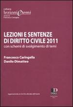 Lezioni e sentenze di diritto civile 2011 con schemi di svolgimento di temi