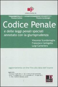 Codice penale e delle leggi penali speciali. Annotato con la giurisprudenza - Vincenzo Scordamaglia,Francesco Caringella,Luigi Cameriero - copertina