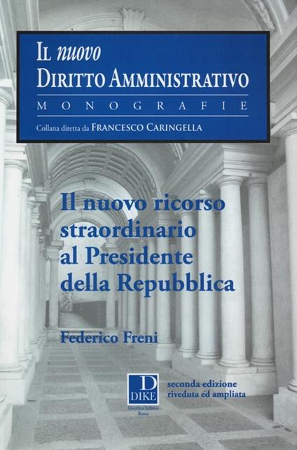 Il nuovo ricorso straordinario al presidente della Repubblica - Federico Freni - copertina