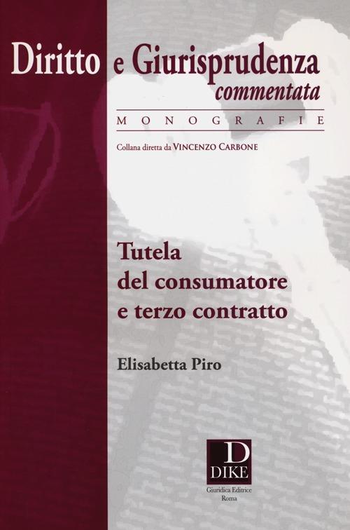Tutela del consumatore e terzo contratto - Elisabetta Piro - copertina