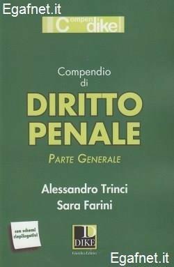 Compendio di diritto penale. Parte generale 2014 - Sara Farini,Alessandro Trinci - copertina