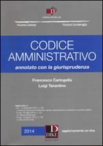 Codice amministrativo annotato con la giurisprudenza. Con aggiornamento online