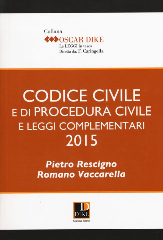 Codice civile e di procedura civile e leggi complementari - Pietro Rescigno,Romano Vaccarella - copertina