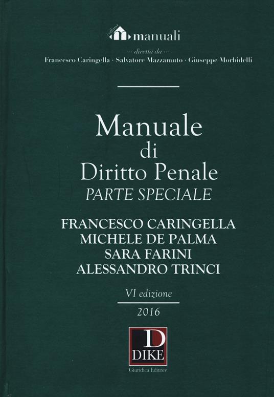 Manuale ragionato Diritto Penale – Parte speciale - Dike Giuridica