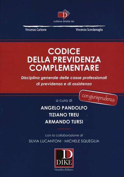 Codice della previdenza complementare. Disciplina generale delle casse professionali di previdenza e di assistenza - copertina