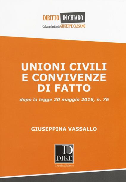 Unioni civili e convivenze di fatto dopo la legge 20 maggio 2016, n, 76 - Giuseppina Vassallo - copertina