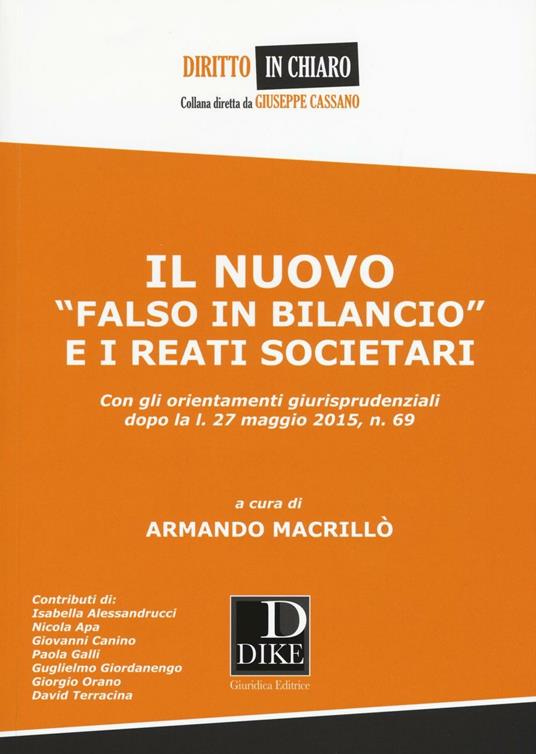 Il nuovo «falso in bilancio» e i reati societari. Con gli orientamenti giurisprudenziali dopo la l. 27 maggio 2015, n. 69 - copertina