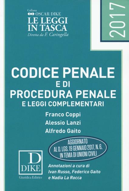 Codice penale e di procedura penale e leggi complementari - Franco Coppi,Alessio Lanzi,Alfredo Gaito - copertina