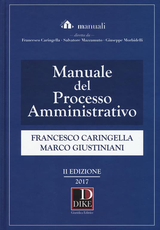 Manuale del processo amministrativo - Francesco Caringella,Marco Giustiniani - copertina