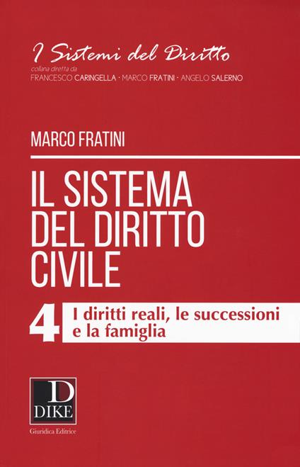 Il sistema del diritto civile. Vol. 4: diritti reali, le successioni e la famiglia, I. - Marco Fratini - copertina