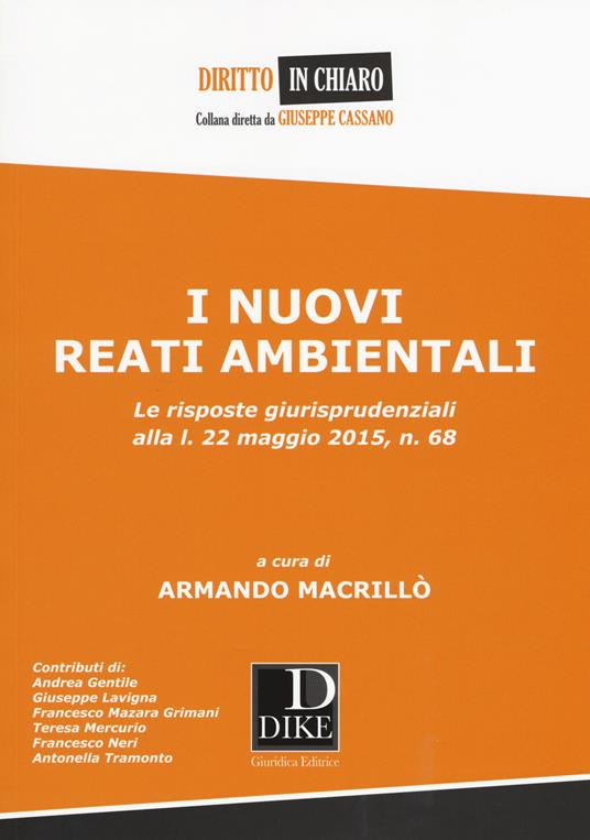 I nuovi reati ambientali. Le risposte giurisprudenziali alla l. 22 maggio 2015, n. 68 - copertina