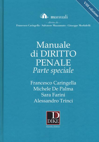 Manuale di diritto penale. Parte speciale. Con Contenuto digitale per download e accesso on line - Francesco Caringella,Michele De Palma,Sara Farini - copertina