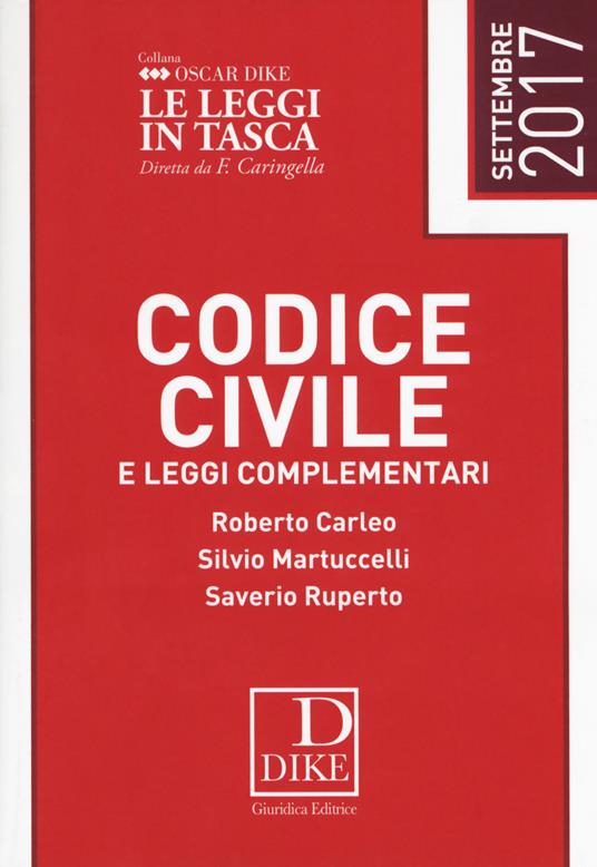 Codice civile e leggi complementari - Roberto Carleo,Silvio Martuccelli,Saverio Ruperto - copertina