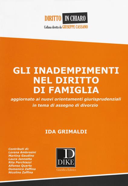 Gli inadempimenti nel diritto di famiglia. Aggiornato ai nuovi orientamenti giurisprudenziali in tema di assegno di divorzio - Ida Grimaldi - copertina