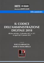 Il codice dell'amministrazione digitale 2018. Alla luce del d.lgs. 13 dicembre 2017 n. 217, in vigore dal 27 gennaio 2018